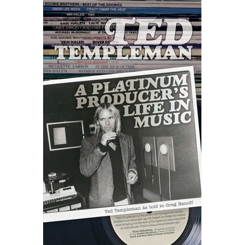 Ted Templeman: A Platinum Producer's Life in Music