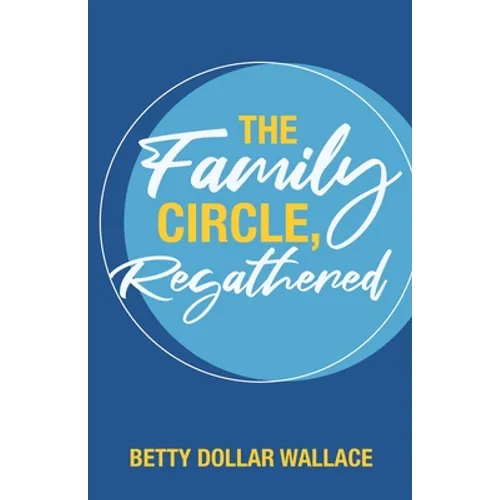 The Family Circle, Regathered