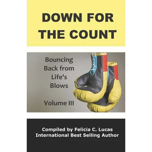 Down for the Count: Bouncing Back from Life's Blows