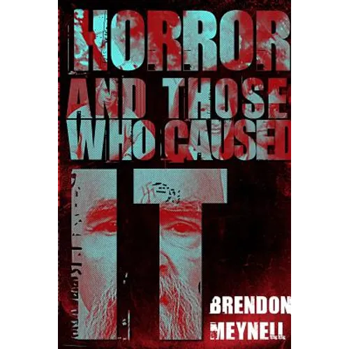 Horror and Those Who Caused It