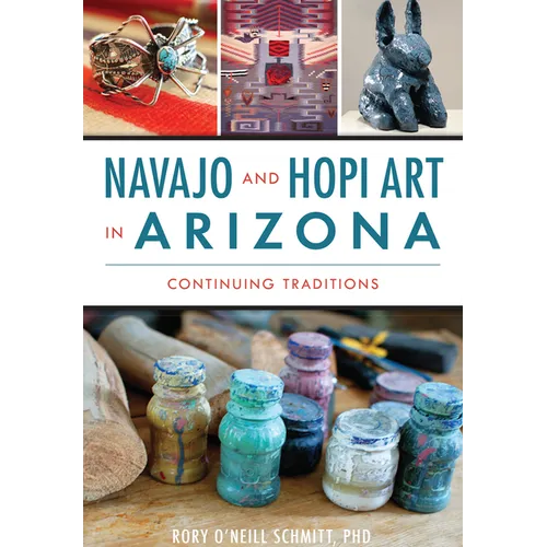 Navajo and Hopi Art in Arizona: Continuing Traditions