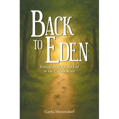 Back to Eden: Lessons from Job for Life in the Garden Again