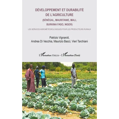 Développement et durabilité de l'agriculture (Sénégal, Mauritanie, Mali, Burkina Faso, Niger): Les services agrométéorologiques pour les producteurs r