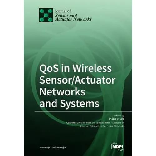 QoS in Wireless Sensor/Actuator Networks and Systems
