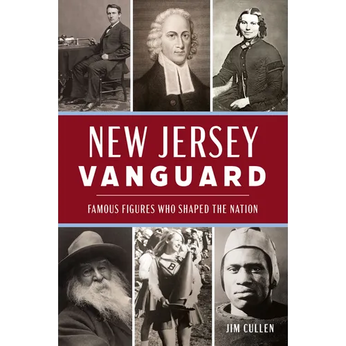 New Jersey Vanguard: Famous Figures Who Shaped the Nation