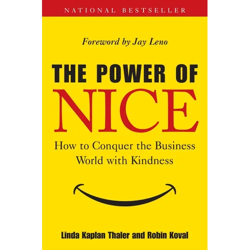 The Power of Nice: How to Conquer the Business World with Kindness