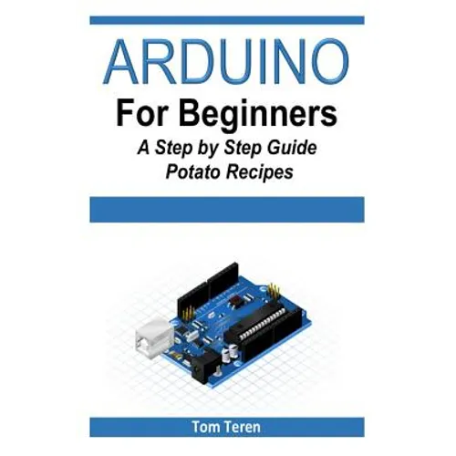Arduino for Beginners - A Step by Step Guide