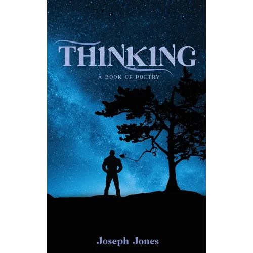 Thinking: A book of Poetry