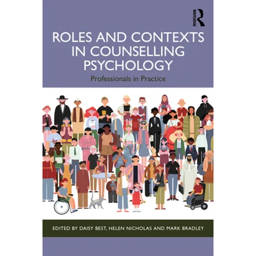 Roles and Contexts in Counselling Psychology: Professionals in Practice