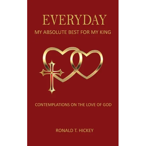 Everyday: My Absolute Best for My King: My Absolute Best for My King