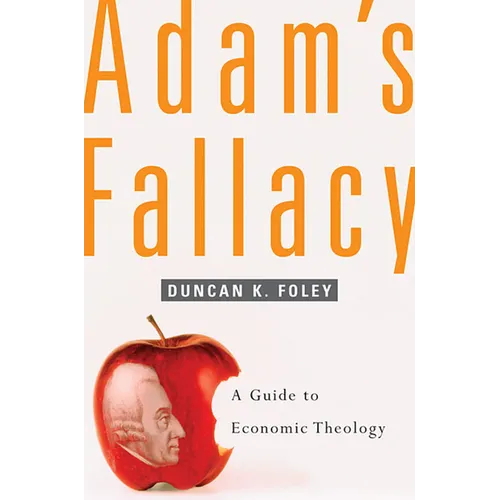 Adam's Fallacy: A Guide to Economic Theology