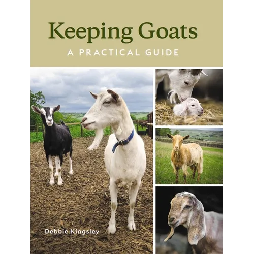 Keeping Goats: A Practical Guide