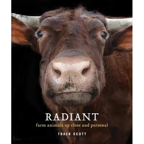 Radiant: Farm Animals Up Close and Personal