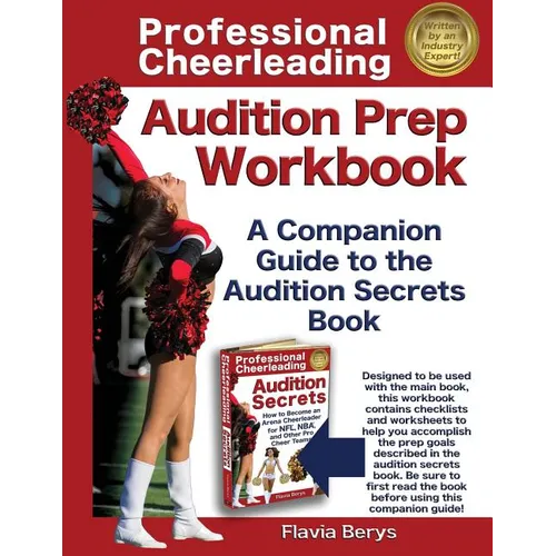 Professional Cheerleading Audition Prep Workbook: A Companion Guide to the Audition Secrets Book