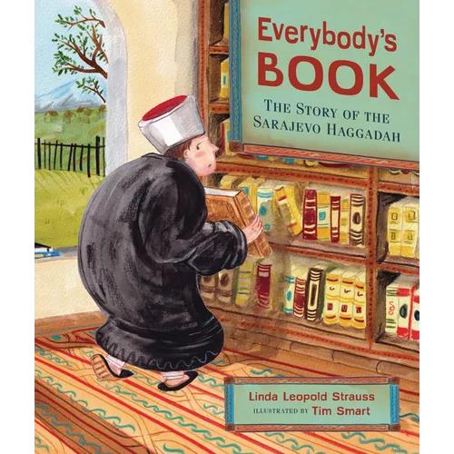 Everybody's Book: The Story of the Sarajevo Haggadah