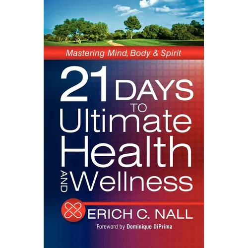 21 Days to Ultimate Health and Wellness