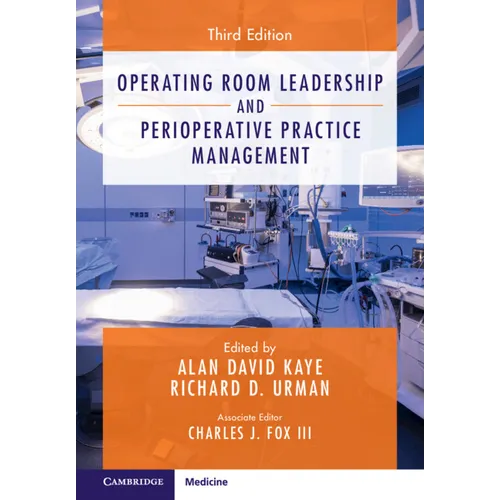 Operating Room Leadership and Perioperative Practice Management