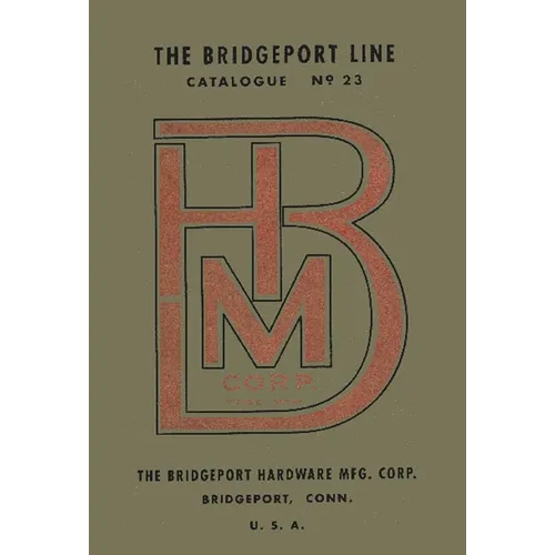 Bridgeport Hardware Manufacturing Corporation Catalogue No. 23