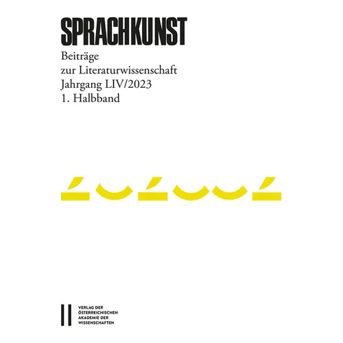 Sprachkunst - Beitrage Zur Literaturwissenschaft, Jahrgang LIV/2023, 1. Halbband