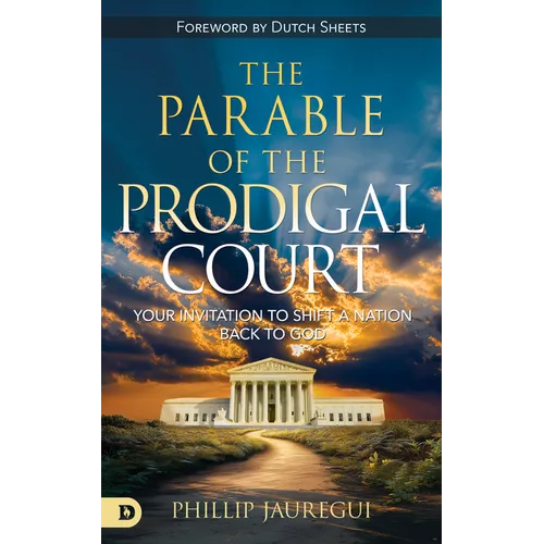The Parable of the Prodigal Court: Your Invitation to Shift a Nation Back to God