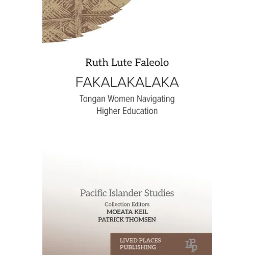 Fakalakalaka: Tongan Women Navigating Higher Education