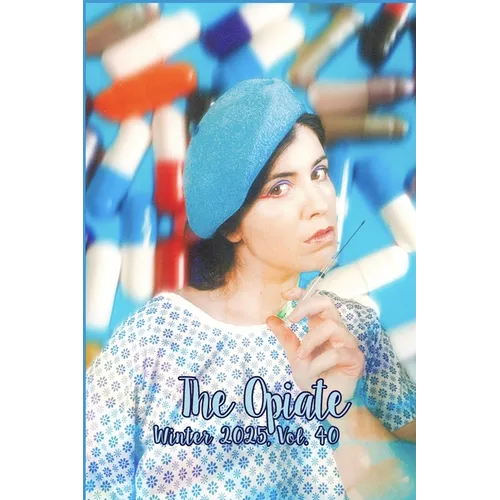 The Opiate: Winter 2025, Vol.40
