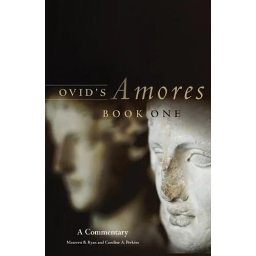 Ovid's Amores, Book One: A Commentary