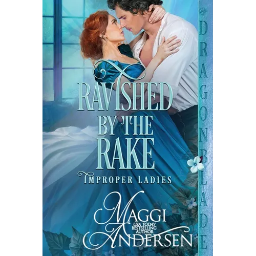 Ravished by the Rake: A Regency Historical Romance