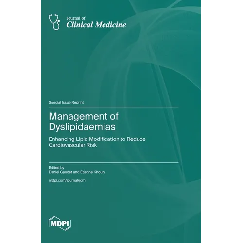 Management of Dyslipidaemias: Enhancing Lipid Modification to Reduce Cardiovascular Risk