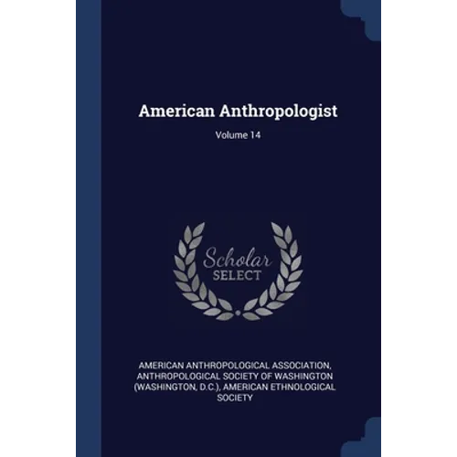 American Anthropologist; Volume 14