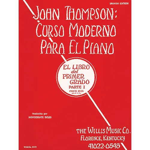 John Thompson's Modern Course for the Piano (Curso Moderno) - First Grade, Part 1 (Spanish): First Grade, Part 1 - Spanish