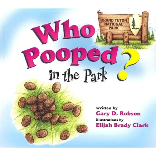 Who Pooped in the Park? Grand Teton