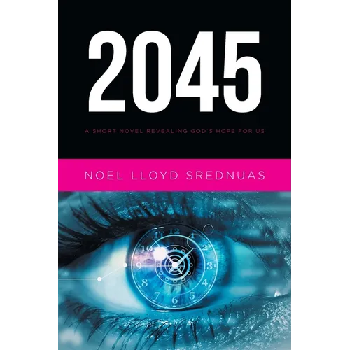 2045: A Short Novel Revealing God's Hope for Us