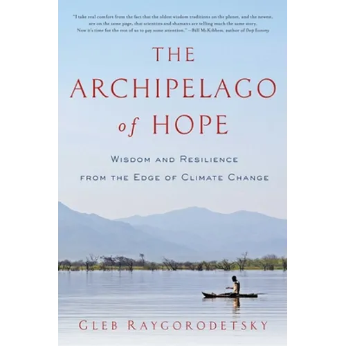 The Archipelago of Hope: Wisdom and Resilience from the Edge of Climate Change