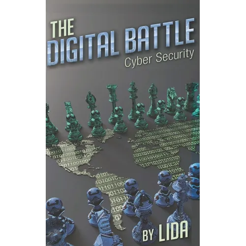 The Digital Battle Cyber Security