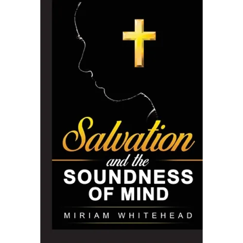 Salvation and the Soundness of Mind