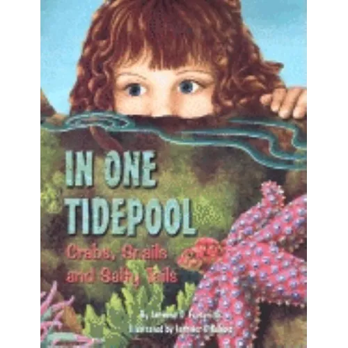 In One Tidepool: Crabs, Snails and Salty Tails