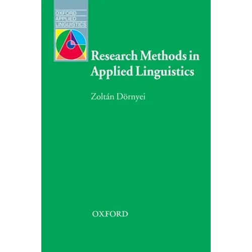 Research Methods in Applied Linguistics: Quantitative, Qualitative, and Mixed Methodologies