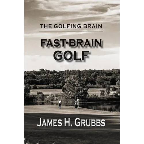 The Golfing Brain: Fast-Brain Golf