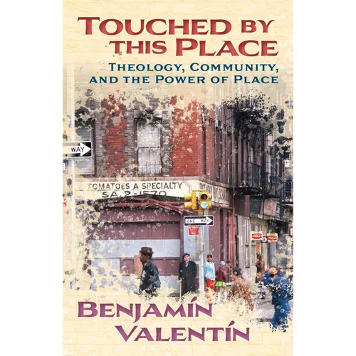 Touched by This Place: Theological Writing and the Power of Place