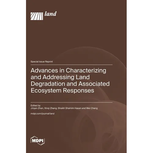 Advances in Characterizing and Addressing Land Degradation and Associated Ecosystem Responses