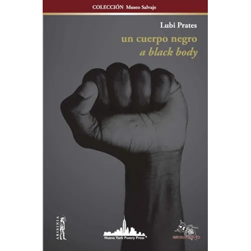 Un Cuerpo Negro: A BLACK BODY (Bilingual edition)