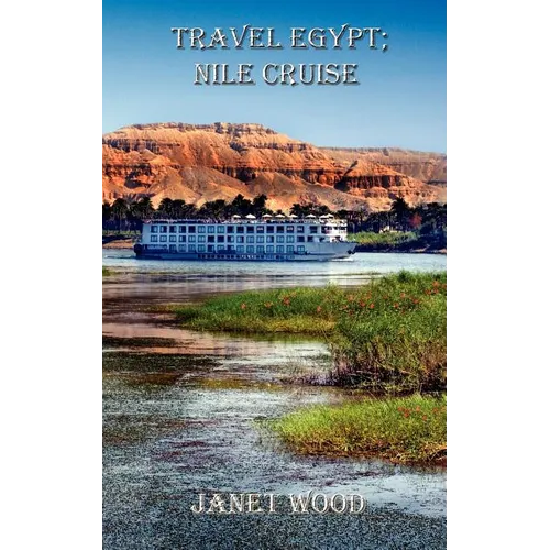 Travel Egypt; Nile Cruise