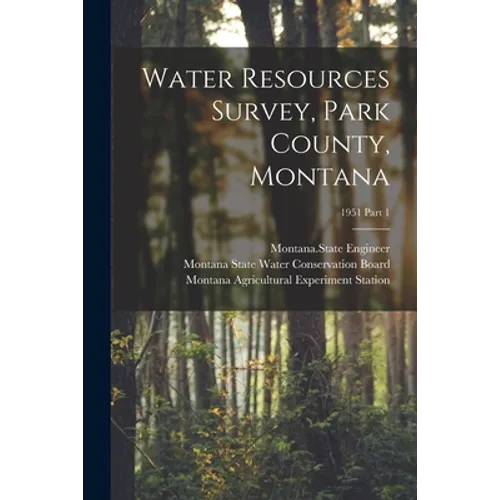 Water Resources Survey, Park County, Montana; 1951 Part 1