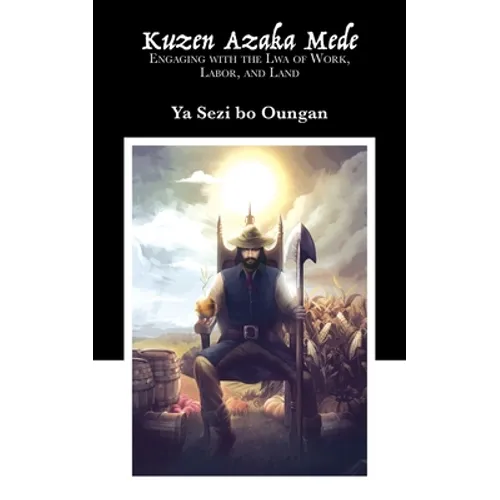 Kuzen Azaka Mede: Engaging with the Lwa of Work, Labor, and Land
