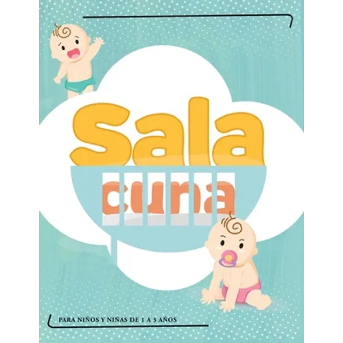 Sala Cuna: Para niños y niñas de 1 a 3 años