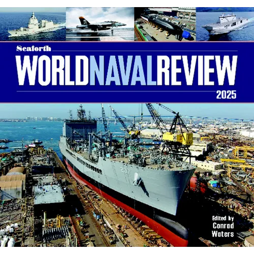 Seaforth World Naval Review 2025
