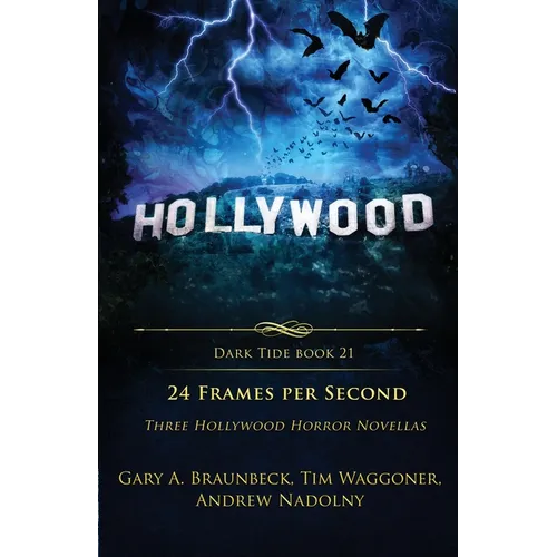 24 Frames Per Second: Three Hollywood Horror Novellas