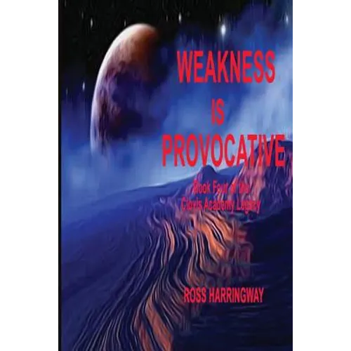 Weakness Is Provocative