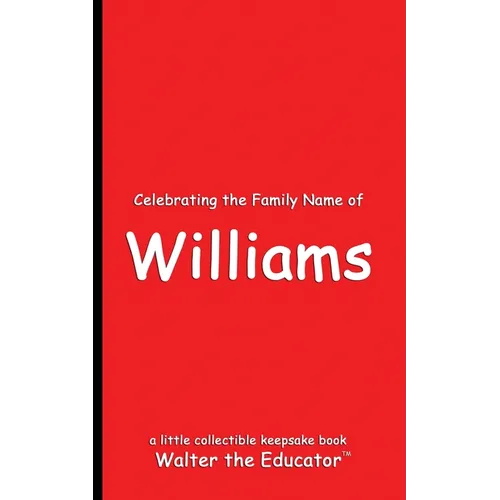 Celebrating the Family Name of Williams
